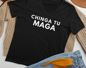 Women’s relaxed v-neck t-shirt with "Chinga Tu MAGA"