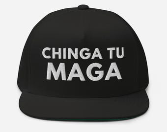 Chinga Tu MAGA Flat Bill Cap - 100% Cotton Twill with Snapback Closure