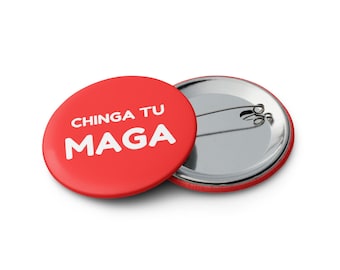 Chinga Tu MAGA Set of 5 pin buttons