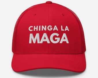 Chinga La MAGA Trucker Cap in 5 Color Options