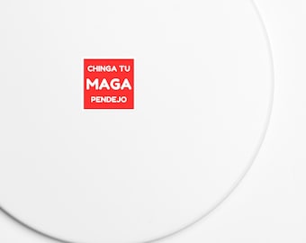 Chinga Tu MAGA Magnet