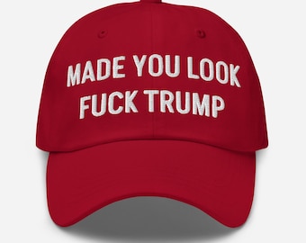 Made You Look F*ck Trump Embroidered Baseball Cap