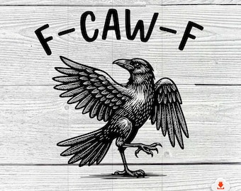 F-Caw-F PNG Funny Raven Bird Clipart Gothic Crow Humor Design Halloween Digital Download Sarcastic Sublimation PNG for Shirt or Mug