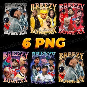 May include: A digital download graphic featuring six "Breezy" designs with Chris Brown's image. Each design includes the text "Breezy" and "Bowl XX" on a black background. The image also includes the text "High Quality PNG Images" and "6 PNG".
