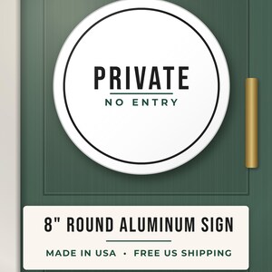 Private Sign, 8 inch Round Aluminum Door Sign, Private No Entry Sign for Business, Office Back Room Sign, Store Salon Sign, Made in USA