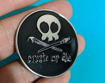 Create or Die soft enamel pin