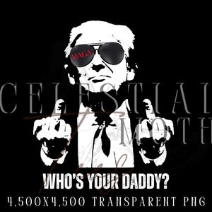Trump Daddy PNG, Trump png, MAGA png, Images graphiques Trump, F U Trump, majeur, T-shirts politiques, Chemise Trump, Qui est ton papa ?