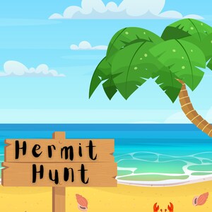 May include: A wooden sign with the words "Hermit Hunt" on it, set against a beach scene with a palm tree, blue water, and sand. There is a red crab on a rock and seashells scattered on the sand.