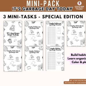 May include: A printable mini-pack with the text "It's Garbage Day Today" and "3 Mini-Tasks - Special Edition." The pack includes several black and white pages for kids to color and learn about organizing. The pages include garbage trackers.