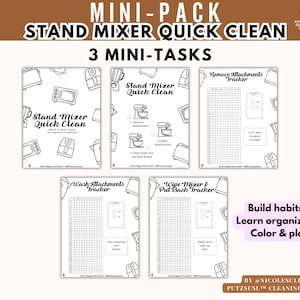 Puede incluir: Un conjunto de cinco páginas imprimibles en blanco y negro con el texto "MINI-PACK STAND MIXER QUICK CLEAN 3 MINI-TASKS". Las páginas incluyen listas de verificación e instrucciones para limpiar una batidora de pie. También se ve el texto "Build habits, Learn organizing, Color & play".