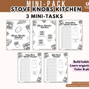 May include: A set of five black and white printable pages with the text "MINI-PACK STOVE KNOBS KITCHEN 3 MINI-TASKS". The pages include the text "Stove Knobs Kitchen", "Check Stove Knobs Tracker", "Wipe Stove Knobs Tracker", and "Step Back Tracker".