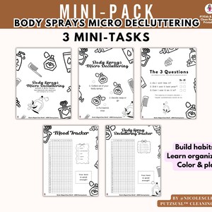 May include: A black and white printable mini-pack with the text "BODY SPRAYS MICRO DECLUTTERING" and "3 MINI-TASKS". The pack includes pages for decluttering, a mood tracker, and a decluttering tracker. The text "Build habits, Learn organizing, Color & play" is also included.