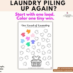 May include: A printable chart titled One Load of Laundry with the text Color one shirt for every load completed. It features a grid of outline t-shirt icons, some colored orange, pink, blue, purple, and green, above a laundry basket icon.