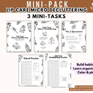 May include: A set of printable planner pages for lip care micro decluttering, including a mood tracker and decluttering checklist. The pages feature black and white line art of lip care products and text.