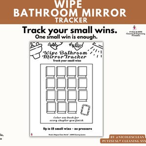Può includere: Un stampabile in bianco e nero intitolato "Wipe Bathroom Mirror Tracker". Il tracker presenta una griglia di caselle da colorare, con il testo "Track your small wins". Il design include illustrazioni di prodotti per la pulizia.
