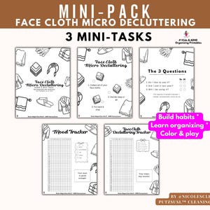 May include: A printable mini-pack with the text "FACE CLOTH MICRO DECLUTTERING" and "3 MINI-TASKS". The pack includes several pages with line drawings of face cloths, robes, and other related items. The text "Build habits, Learn organizing, Color & play" is also visible.