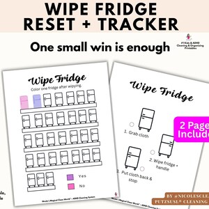May include: Two printable pages titled Wipe Fridge Reset + Tracker. The first page features a grid of fridge icons to colour, with a legend for Yes and No. The second page lists three steps for cleaning: Grab cloth, Wipe fridge + handle, and Put cloth back & stop.