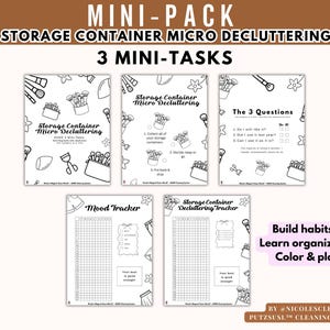 May include: A mini-pack of printable storage container micro decluttering tasks. The pack includes three mini-tasks, a mood tracker, and a decluttering tracker. The text on the image says "Build habits, Learn organizing, Color & play."