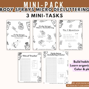 May include: A set of printable worksheets with the title "Body Sprays Micro Decluttering" and "Mood Tracker". The worksheets are black and white with illustrations of perfume bottles, combs, and other beauty items. The text "Build habits, Learn organizing, Color & play" is also visible.