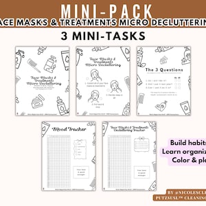 May include: A set of five black and white printable pages with the text "Face Masks & Treatments Micro Decluttering" and "3 Mini-Tasks". The pages include illustrations of skincare products, combs, and checklists. The text "Build habits, Learn organizing, Color & play" is also visible.