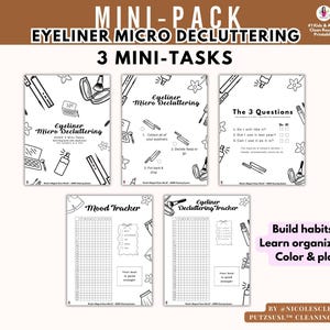 May include: A printable mini-pack for eyeliner micro decluttering, featuring three mini-tasks and a mood tracker. The black and white design includes illustrations of makeup items and text that reads "Eyeliner Micro Decluttering" and "The 3 Questions".