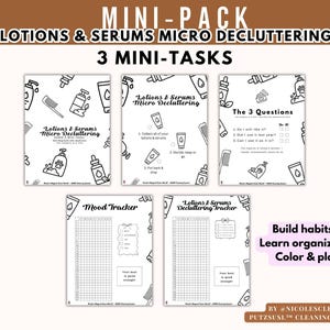 May include: A set of printable worksheets with the title "Mini-Pack Lotions & Serums Micro Decluttering" and "3 Mini-Tasks". The worksheets include a decluttering guide, a mood tracker, and a decluttering tracker. The text "Build habits, Learn organizing, Color & play" is also visible.
