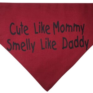 Cute Like Mommy Dog Bandana Smelly Like Daddy Dog Neckerchief Kerchief Bandana Neckwear