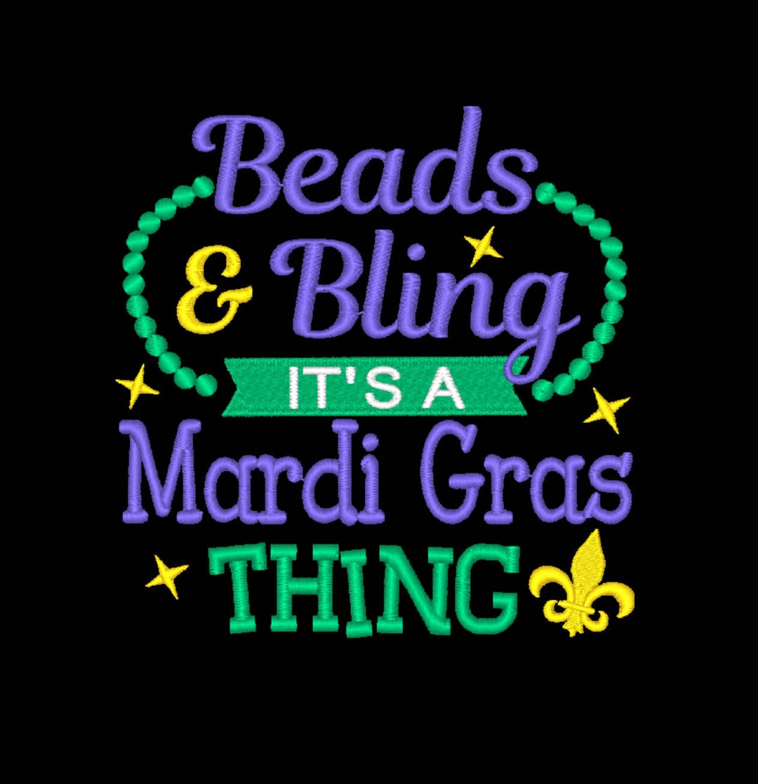 Beads & Bling It’s A Mardi Gras Thing Embroidery Machine - Etsy