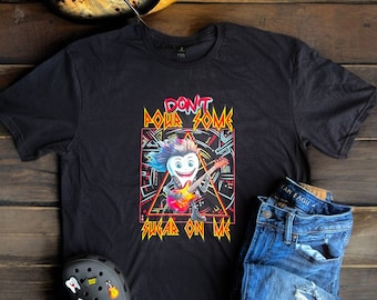 Don’t Pour Some Sugar on Me T-Shirt- Funny Unique Gift Dental/Rock Music Def Leppard Inspired
