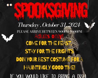 May include: A black Halloween party invitation featuring a skeleton, spiderwebs, bats, and a jack-o'-lantern. The text reads: Feast, Frights, and Friendship: You're Invited to a FRIGHTFULLY Fun Night! SPOOKSGIVING, Thursday, October 31, 2024, 6 HAUTED ST.