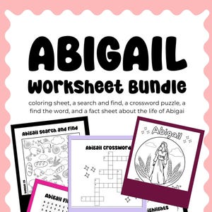 May include: A pink-bordered worksheet bundle featuring the name "ABIGAIL" in large black letters. The bundle includes a coloring sheet, search and find, crossword puzzle, and fact sheet about Abigail's life.
