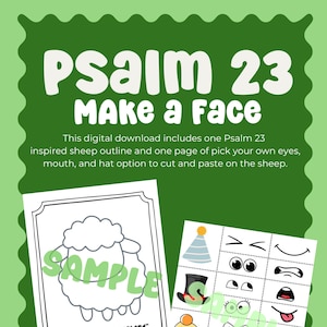 May include: A digital activity sheet titled Psalm 23 Make a Face featuring a sheep outline with the text The Lord is my Shepherd Psalm 23:1a and a second page containing various cut-out eyes, mouths, and hats to customize the sheep character.