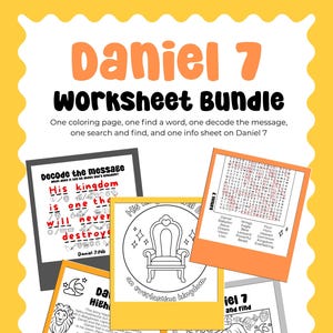 May include: A yellow worksheet bundle titled "Daniel 7" with various activities. Includes a coloring page, word search, message decoding, and an information sheet. The worksheets feature illustrations of lions, bears, and an ornate throne.