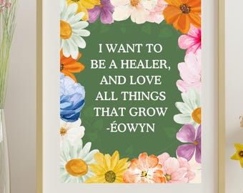 Eowyn Art Print: I Want to Be a Healer (Digital Download)
