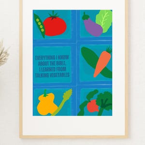 Everything I learned about the Bible, I learned from talking vegetables