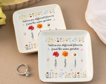 Custom Sisters Are Different Flowers From The Same Garden Jewelry Dish, Personalized Sister Birth Flower Ring Dish, Sister Gift Keepsake