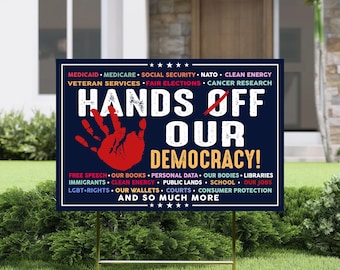 Hands Off Our Democracy Yard Sign, Protest Political Lawn Sign, Anti Trump Statement Sign, Pro Democracy Outdoor Banner