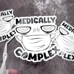 Medically Complex Vinyl Sticker - Chronic Illness Spoonie Disability Decorative Art