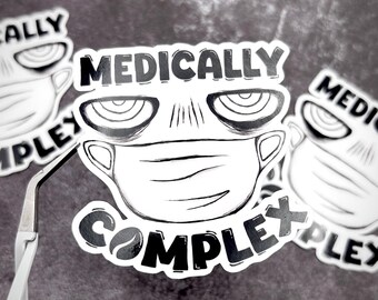 Medically Complex Vinyl Sticker - Chronic Illness Spoonie Disability Decorative Art