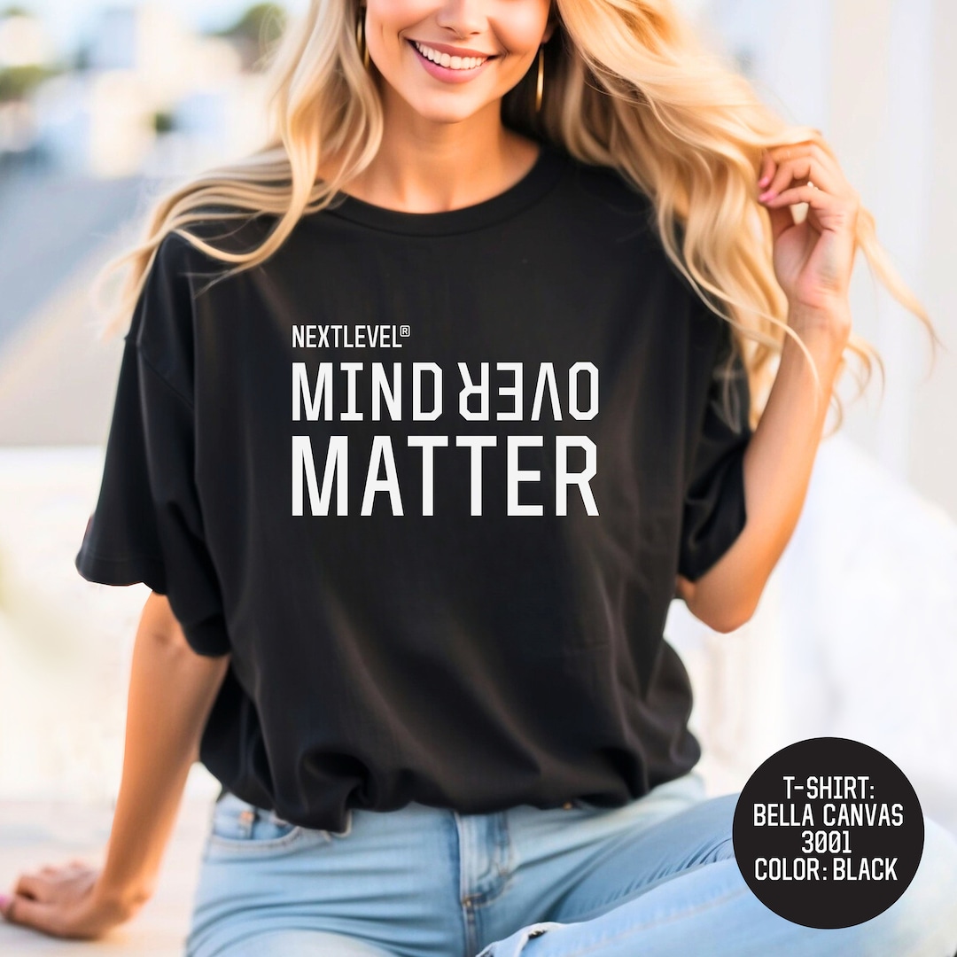 Minimalist Woman Shirt Mind Over Matter T-shirt Self-expression Tee ...