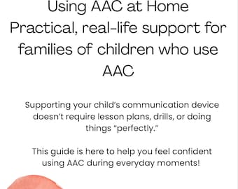 Uso de la CAA en el hogar: Una guía práctica y realista para familias con niños que usan CAA. Ayuda con la CAA y el IEP.
