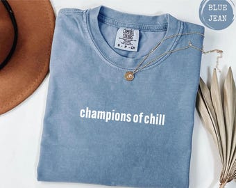 Champions of Chill Funny Tshirt, Relaxed Vibe Tee for Women & Men, Comfort Colors 1717, Bella Canvas 3001, Kids Toddler Matching Family Set