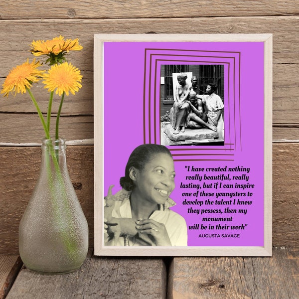 Augusta Savage Artist Quote Wall Art for your art classroom or homeschool, African American Sculptor Printable