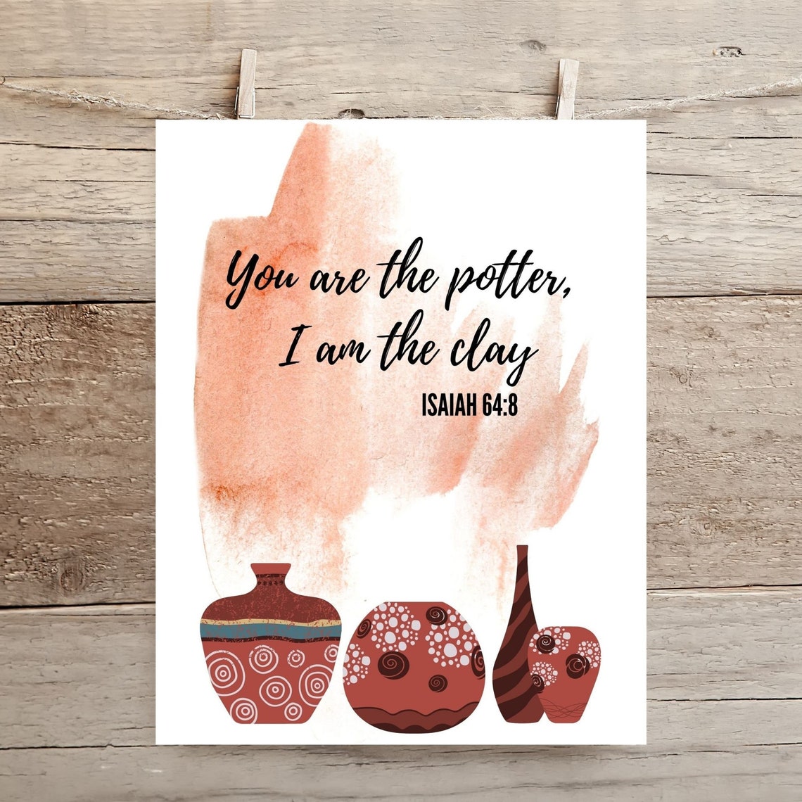 You Are the Potter, I Am the Clay Scripture Wall Art, Bible Verse Quote