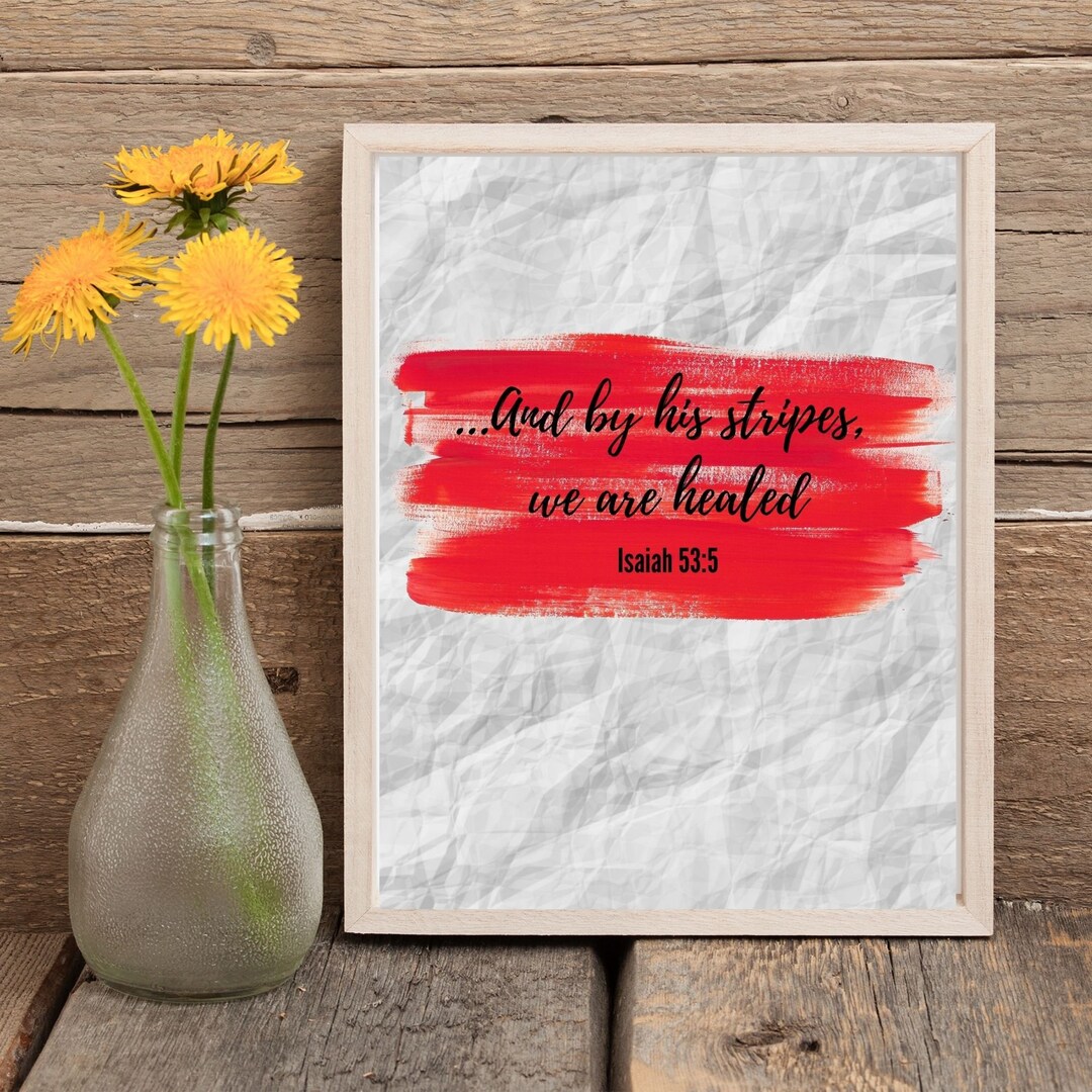 And by His Stripes, We Are Healed Scripture Print, Bible Sign, Isaiah ...