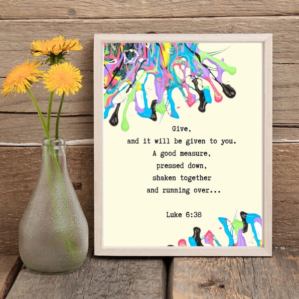 Give and it will be Given to you, Bible Verse Wall Art, Scripture Art, Bible Art Sign, Luke 6:38,  Bible verse Printable, Bible Quote