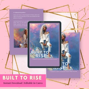 May include: A digital product titled "Built to Rise" with a woman in a white top and ripped jeans on the cover. The product is displayed on a tablet and two printouts, with text that reads "7 Powerful Ways to Bounce Back From Failure."