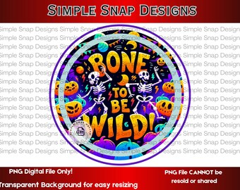 Bone to Be Wild Halloween PNG with border, Spooky Skeleton Digital Download, Festive Pumpkin Halloween Party Decor, Digital Art for Crafts