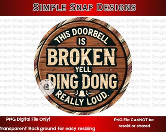 Broken Doorbell Sign PNG, Funny Home Decor, Ding Dong Yell Sign, Humorous Digital Download, Rustic Door Sign