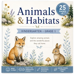May include: A square educational book cover titled Animals & Habitats for Kindergarten to Grade 1. It features a fox on a rock, a rabbit, a mushroom, and floral illustrations. The text includes 25 pages, Ready to Print, and Engaging & Educational Activities.